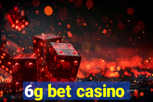 6g bet casino